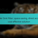 Under Sink Filter: space-saving, direct access, cost-effective solution