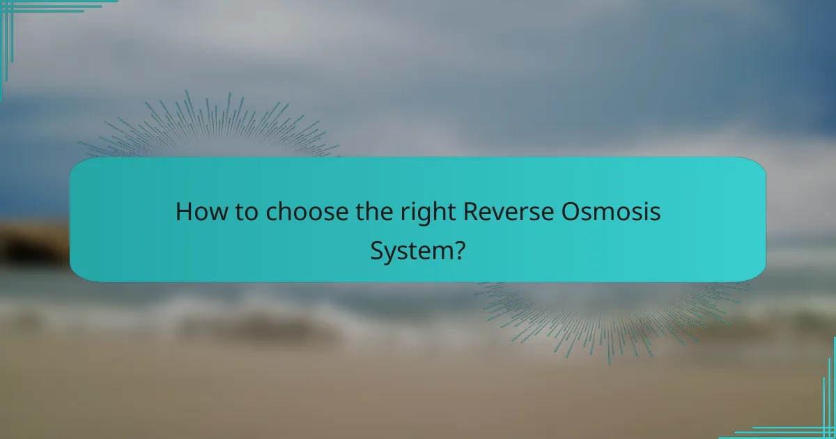 How to choose the right Reverse Osmosis System?